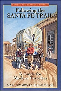 Following the Santa Fe Trail (Paperback, 3rd, Revised, Updated)