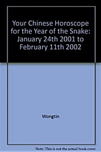 Your Chinese Horoscope for the Year of the Snake (Paperback)