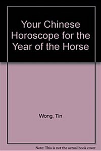 Your Chinese Horoscope for the Year of the Horse (Paperback)