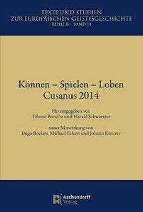 Konnen - Spielen - Loben: Cusanus 2014 (Paperback)