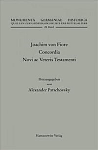 Joachim Von Fiore, Concordia Novi Ac Veteris Testamenti (Hardcover)