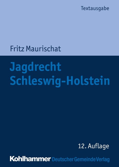 Jagdrecht Schleswig-Holstein: Vorschriftensammlung Mit Anmerkungen (Paperback, 12)