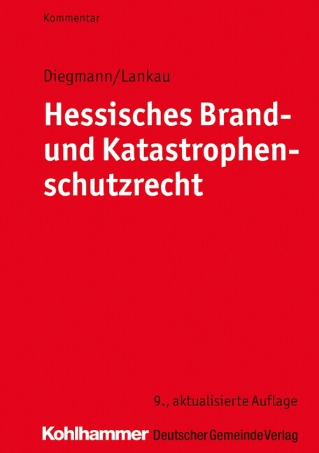 Hessisches Brand- Und Katastrophenschutzrecht: Kommentar (Paperback, 9, 9., Aktualisier)