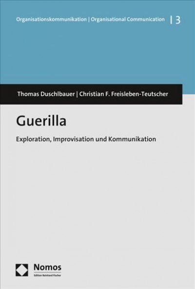 Guerilla: Exploration, Improvisation Und Kommunikation (Paperback)