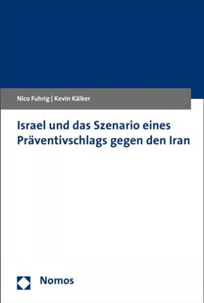 Israel Und Das Szenario Eines Praventivschlags Gegen Den Iran (Paperback)