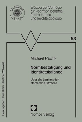Normbestatigung Und Identitatsbalance: Uber Die Legitimation Staatlichen Strafens (Paperback)