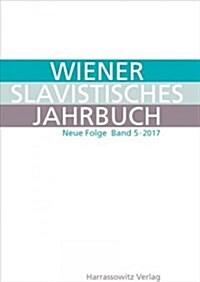 Wiener Slavistisches Jahrbuch 5, 2017 / Vienna Slavic Yearbook 5, 2017 (Paperback, Multilingual)