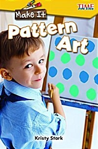 Make It: Pattern Art (Paperback)