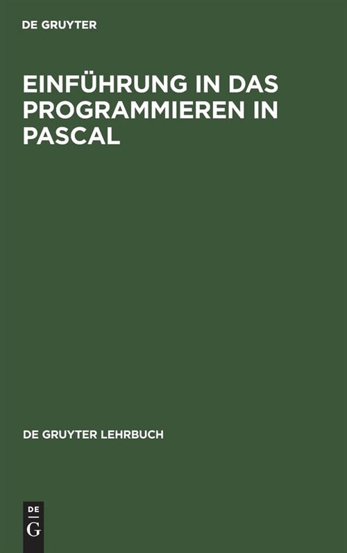 Einf?rung in Das Programmieren in Pascal: Mit Sonderteil Turbo-Pascal-System (Hardcover, 3, 3. Bearb. U. Er)