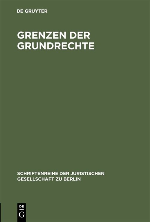 Grenzen Der Grundrechte (Hardcover, 2, 2. Unverand. Au)