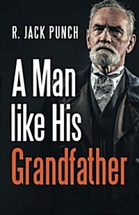A Man Like His Grandfather (Paperback)