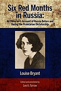 Six Red Months in Russia, 1918 (Paperback)