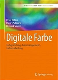 Digitale Farbe: Farbgestaltung - Colormanagement - Farbverarbeitung (Paperback, 1. Aufl. 2018)