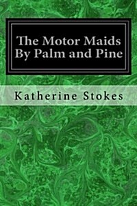 The Motor Maids by Palm and Pine (Paperback)