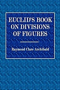 Euclids Book on Divisions of Figures (Paperback)