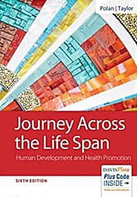 Journey Across the Life Span: Human Development and Health Promotion (Paperback, 6)