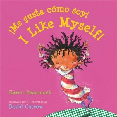 I Like Myself!/좲e Gusta C?o Soy! Board Book: Bilingual English-Spanish = I Like Myself! (Board Books)