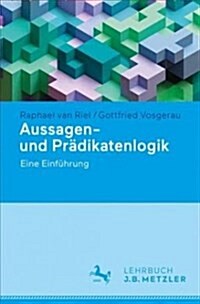 Aussagen- Und Pr?ikatenlogik: Eine Einf?rung (Paperback, 1. Aufl. 2018)
