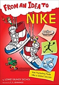 From an Idea to Nike: How Marketing Made Nike a Global Success (Paperback)