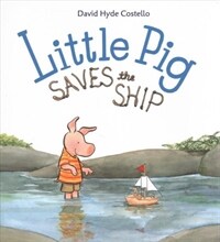 Little Pig Saves the Ship (1 Hardcover/1 CD) (Hardcover)