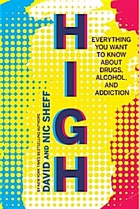 [중고] High: Everything You Want to Know about Drugs, Alcohol, and Addiction (Hardcover)