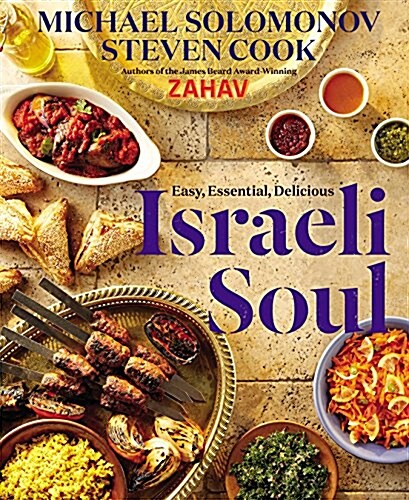 Israeli Soul: Easy, Essential, Delicious (Hardcover)