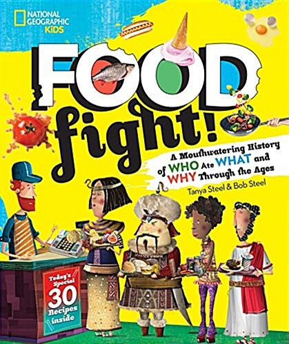 Food Fight!: A Mouthwatering History of Who Ate What and Why Through the Ages (Library Binding)