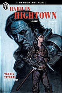 Dragon Age: Hard in Hightown (Hardcover)