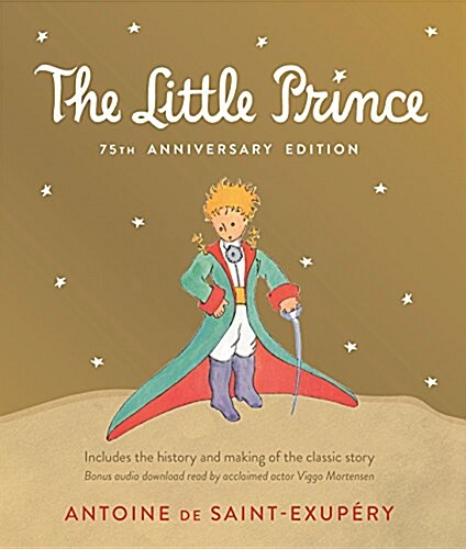 Little Prince: Includes the History and Making of the Classic Story (Hardcover, 75, Anniversary)
