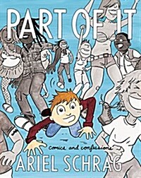 Part of It: Comics and Confessions (Paperback)