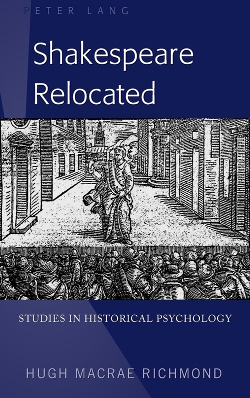 Shakespeare Relocated: Studies in Historical Psychology (Hardcover)