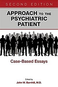 Approach to the Psychiatric Patient: Case-Based Essays (Paperback, 2)