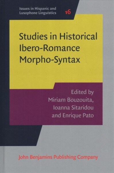 Studies in Historical Ibero-romance Morpho-syntax (Hardcover)