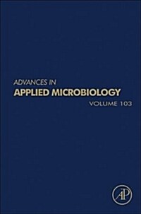 Advances in Applied Microbiology: Volume 103 (Hardcover)