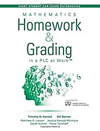 Mathematics Homework and Grading in a Plc at Work(tm): (Math Homework and Grading Practices That Drive Student Engagement and Achievement) (Paperback)
