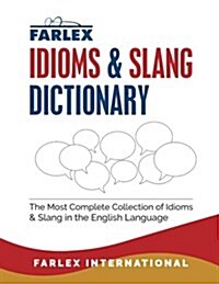 The Farlex Idioms and Slang Dictionary (Paperback)