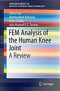Fem Analysis of the Human Knee Joint: A Review (Paperback, 2018)