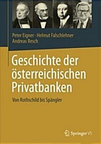 Geschichte Der ?terreichischen Privatbanken (Hardcover)