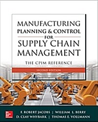 Manufacturing Planning and Control for Supply Chain Management: The Cpim Reference, Second Edition (Hardcover, 2)