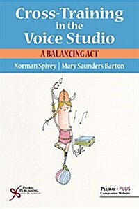 Cross-training in the Voice Studio (Paperback, 1st)