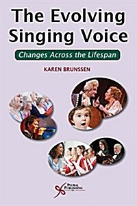 The Evolving Singing Voice (Paperback, 1st)