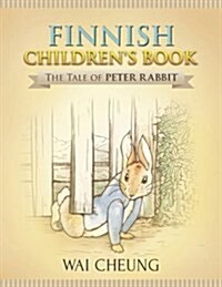 Finnish Childrens Book: The Tale of Peter Rabbit (Paperback)