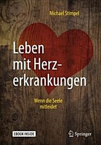 Leben Mit Herzerkrankungen: Wenn Die Seele Mitleidet (Paperback, 1. Aufl. 2018)