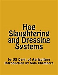 Hog Slaughtering and Dressing Systems (Paperback)