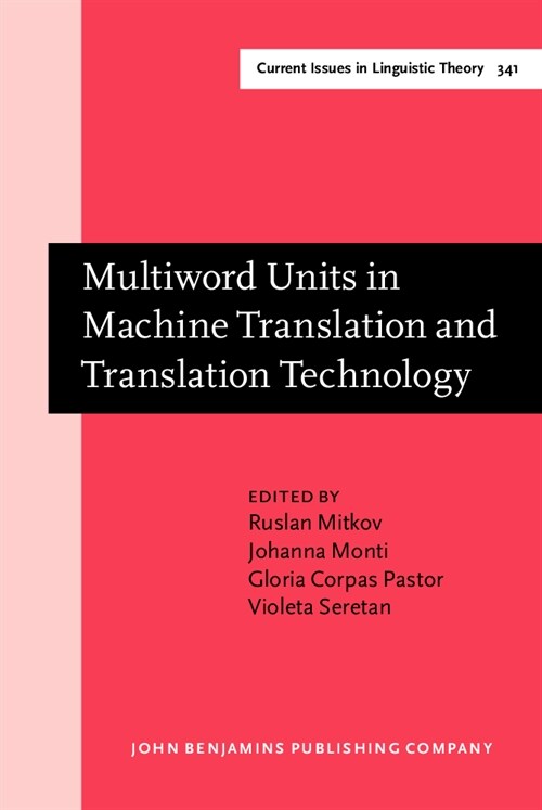Multiword Units in Machine Translation and Translation Technology (Hardcover)