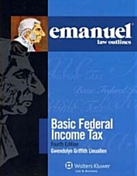 Emanuel Law Outlines for Basic Federal Income Tax (Paperback, 4, Revised)