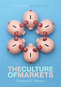 The Culture of Markets (Paperback)