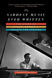 The Saddest Music Ever Written (Paperback, Reprint)