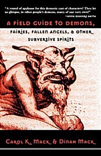 A Field Guide to Demons, Fairies, Fallen Angels, and Other Subversive Spirits (Paperback)