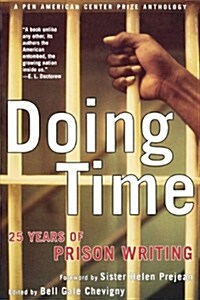 Doing Time: 25 Years of Prison Writing (a Pen American Center Prize Anthology) (Paperback)